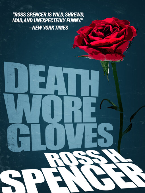 Title details for Death Wore Gloves by Ross H. Spencer - Wait list